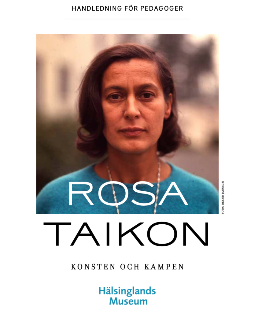 Pedagogiskt material till utställningen Rosa Taikon - Konsten och kampen